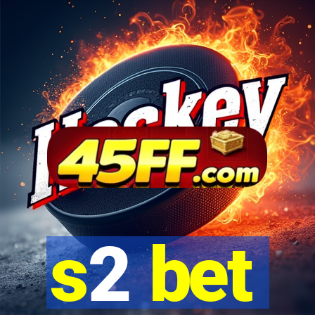 s2 bet